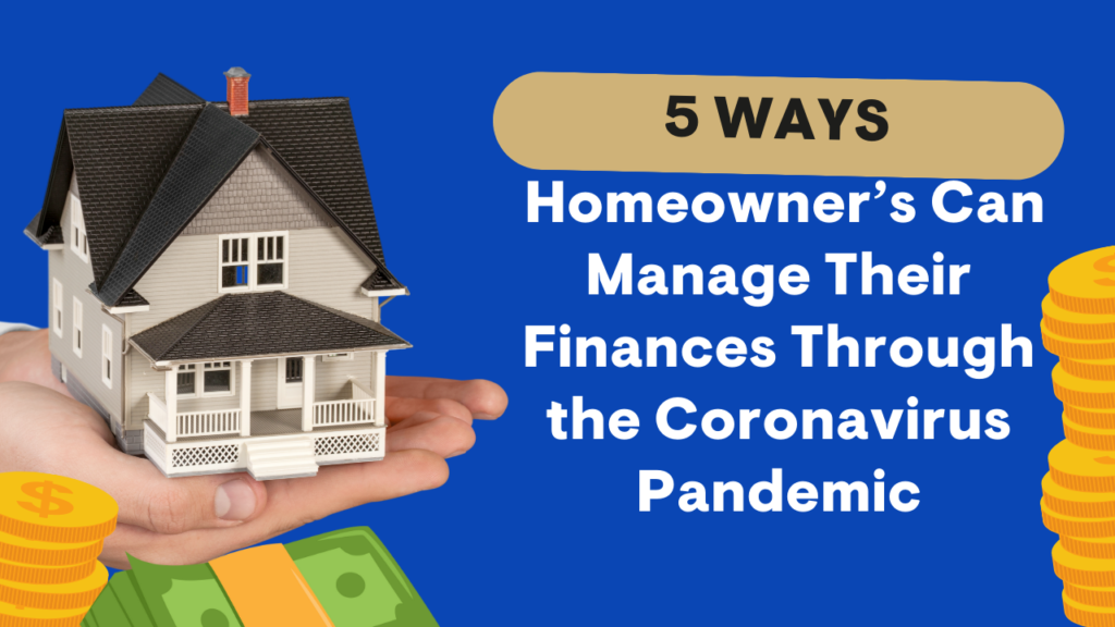Effective financial management for homeowners during the Coronavirus pandemic: 5 essential tips