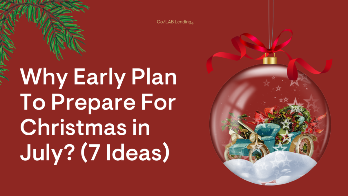 Why Early Plan To Prepare For Christmas in July 7 Ideas