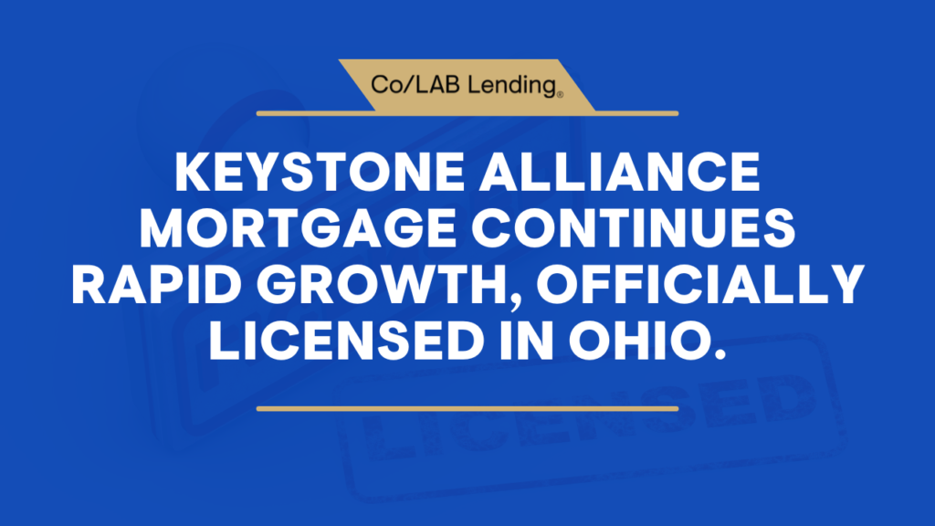 Keystone Alliance Mortgage's rapid growth extends to Ohio with official licensing