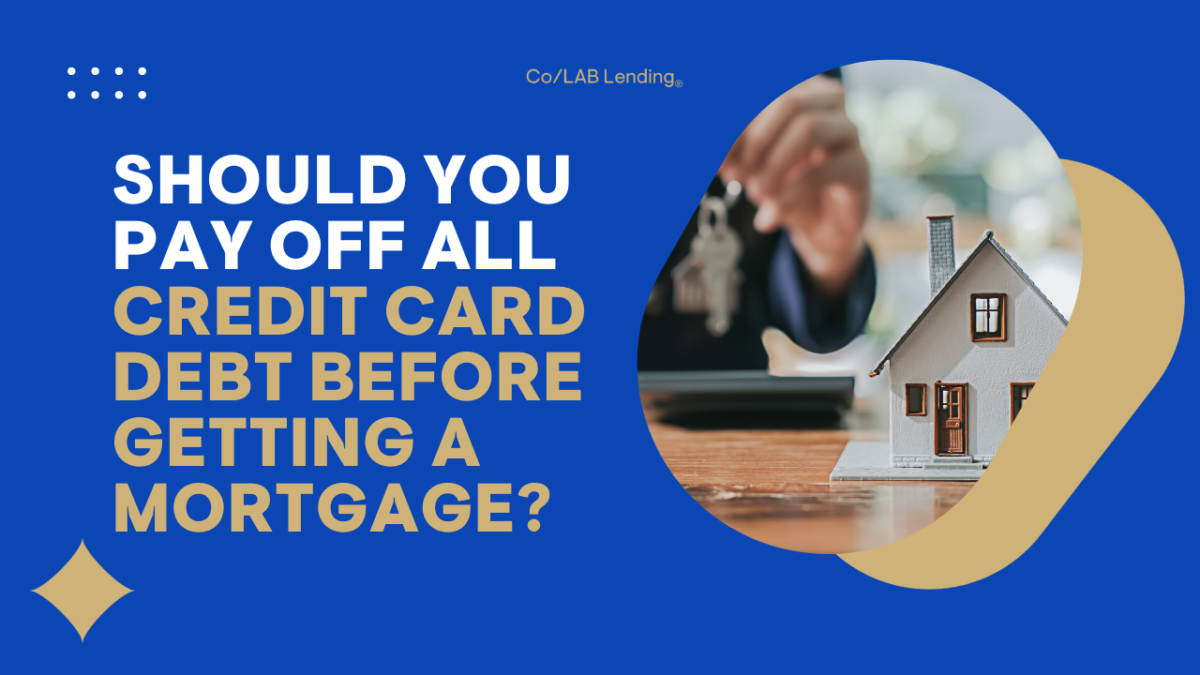Should You Pay off all Credit Card Debt Before Getting a Mortgage