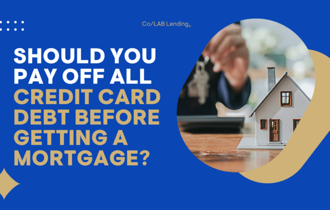 Should You Pay off all Credit Card Debt Before Getting a Mortgage