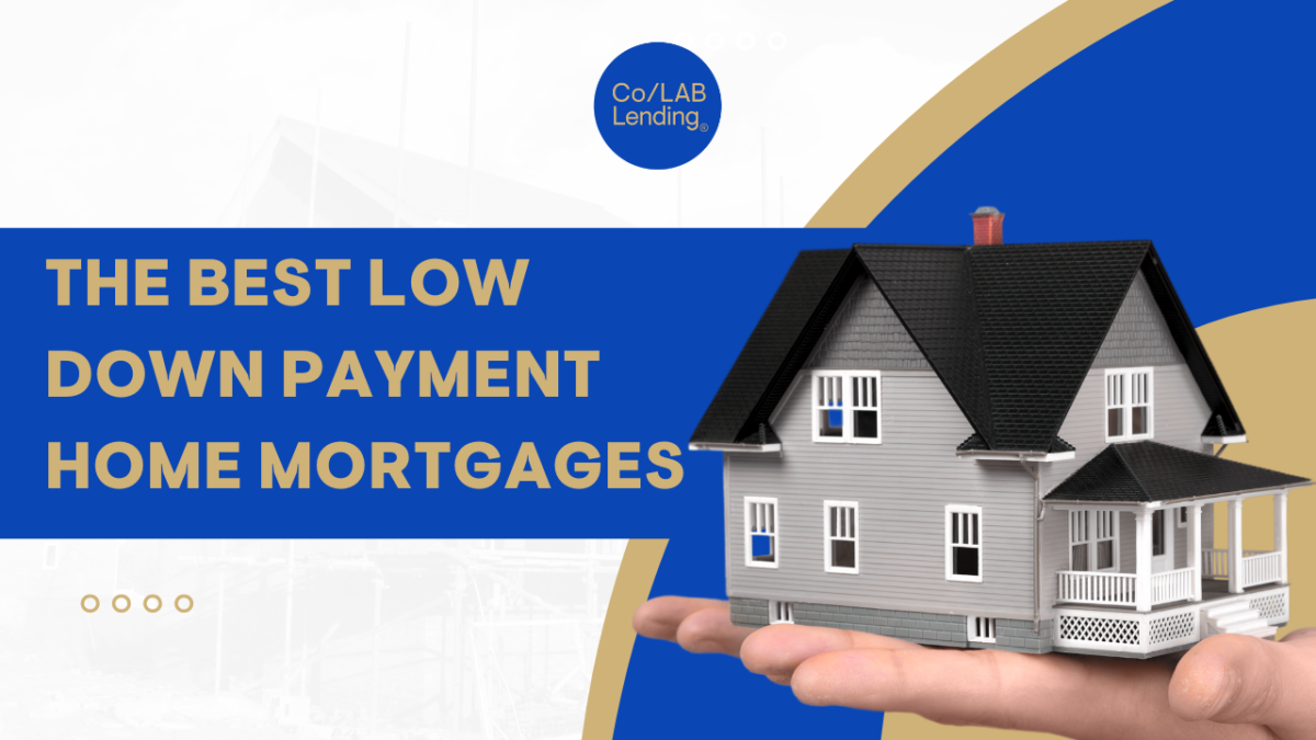 The Best Low Down Payment Home Mortgages