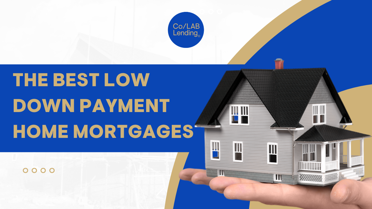 The Best Low Down Payment Home Mortgages Co/LAB Lending