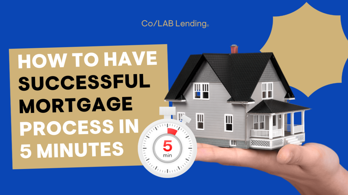 How To Have Successful Mortgage Process In 5 Minutes