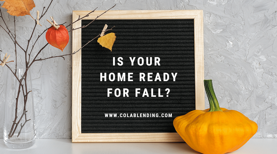 IS YOUR HOUSE READY FOR FALL