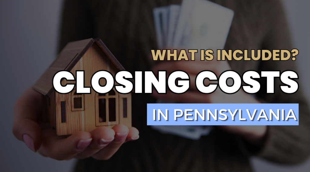 Understanding Pennsylvania Closing Costs