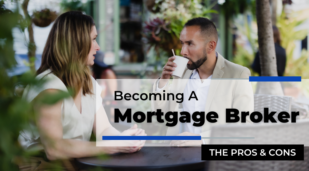 pros and cons of becoming a mortgage broker